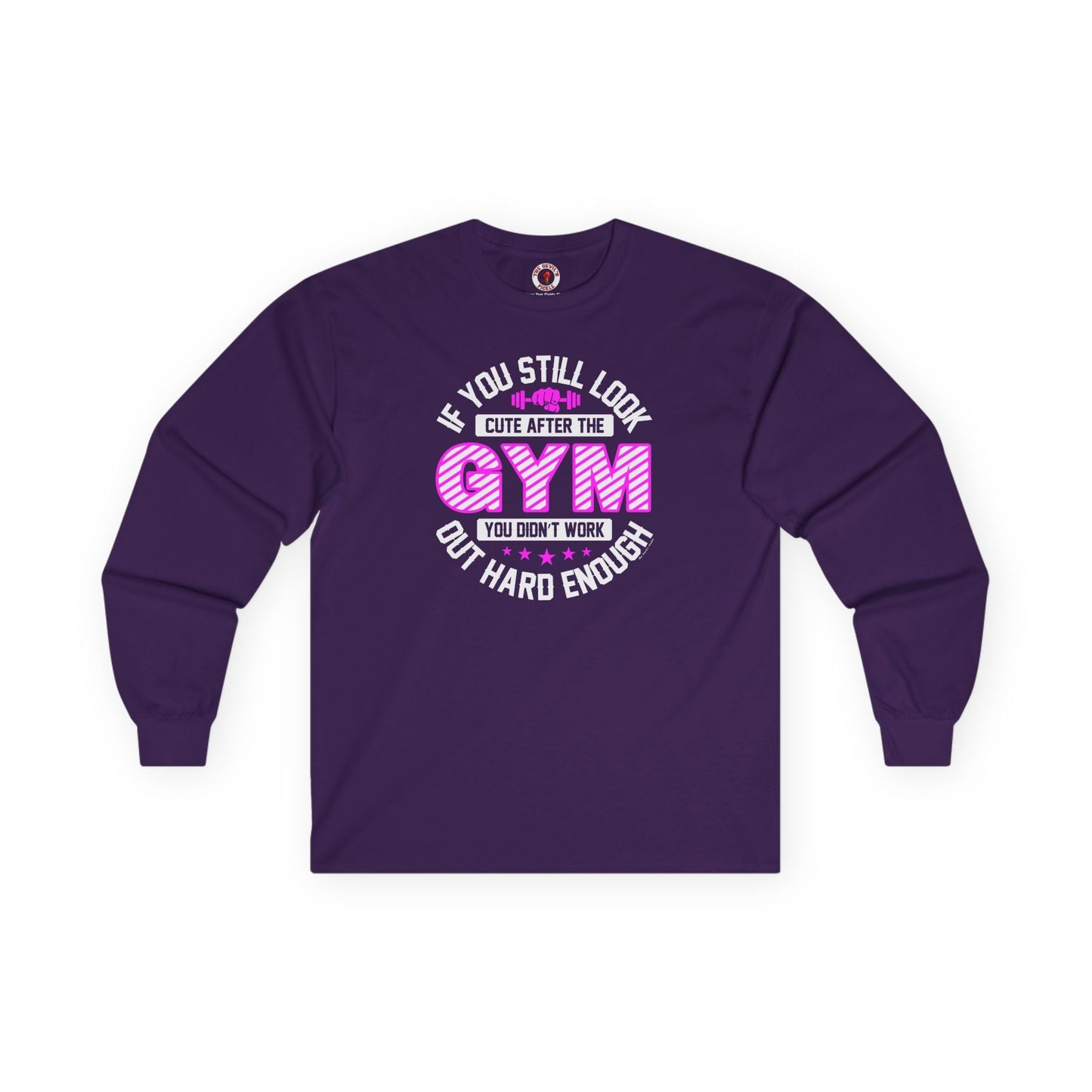 If You Still Look Cute After The Gym Long Sleeve Tee