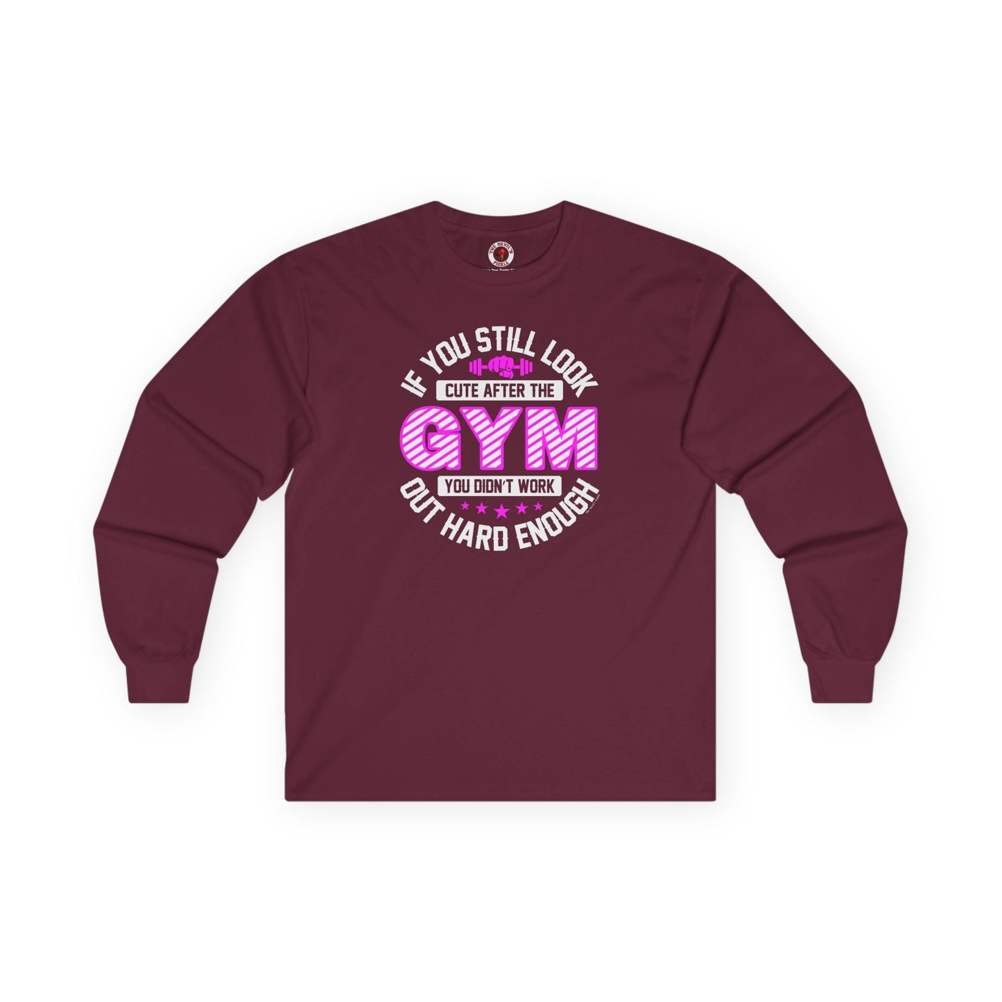 If You Still Look Cute After The Gym Long Sleeve Tee